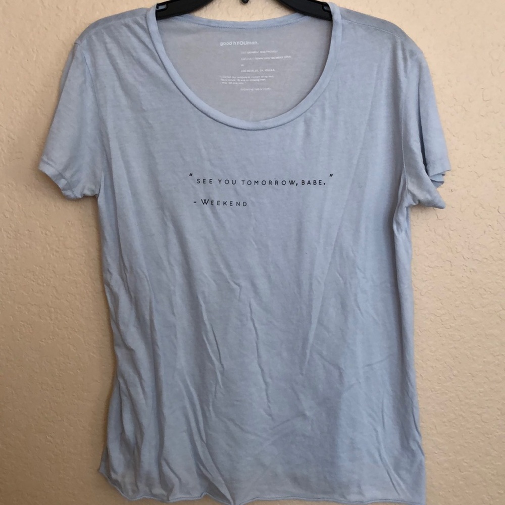 good hYOUman ‘See You Tomorrow Babe’ Tee